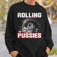 Rolling Is For Sweatshirt Gifts for Him