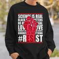 Science Is Real Resist Quote Tshirt Sweatshirt Gifts for Him