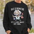Science Its Like Magic But Real Tshirt Sweatshirt Gifts for Him