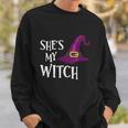 Shes My Witch Witch Hat Halloween Quote Sweatshirt Gifts for Him