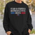 Stars Stripes Reproductive Rights Patriotic 4Th Of July Sweatshirt Gifts for Him