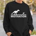 T-Rex Motivation Sweatshirt Gifts for Him