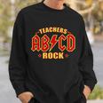 Teachers Rock Ab V Cd Abcd Sweatshirt Gifts for Him