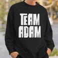 Team Adam Son Dad Mom Husband Grandson Sports Family Group Sweatshirt Gifts for Him