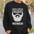 Theres A Name For People Without Beards Sweatshirt Gifts for Him