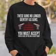 These Guns No Longer Identify As Guns Sweatshirt Gifts for Him These Guns No Longer Identify As Guns Sweatshirt Gifts for Him