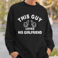 This Guy Loves His Girlfriend Tshirt Sweatshirt Gifts for Him