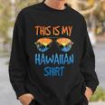 This Is My Hawaiian Gift Sweatshirt Gifts for Him