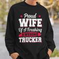 Trucker Trucking Truck Driver Trucker Wife Sweatshirt Gifts for Him