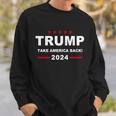 Trump 2024 Take America Back V2 Sweatshirt Gifts for Him