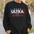 Ultra Maga And Proud Of It Tshirt V2 Sweatshirt Gifts for Him