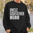 Uncle Godfather Hero Tshirt Sweatshirt Gifts for Him