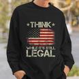 Vintage Old American Flag Think While Its Still Legal Sweatshirt Gifts for Him