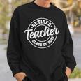 Vintage Retro Retired Teacher Class Of 2022 Retirement Gift Sweatshirt Gifts for Him