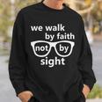 Walk By Faith Not By Sight Christian Tshirt Sweatshirt Gifts for Him