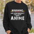 Warning May Spontaneously Start Talking About Anime V2 Sweatshirt Gifts for Him