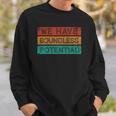 We Have Boundless Potential Positivity Inspirational Sweatshirt Gifts for Him