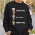 What The Presidents Have Given Us Sweatshirt Gifts for Him