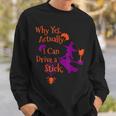 Why Yes Actually I Can Drive A Stick Funny Halloween Witch Sweatshirt Gifts for Him