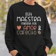 Womens Maestra Amor Cafecito Bilingual Spanish Teacher Sweatshirt Gifts for Him