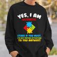 Yes I Am Autistic Funny Autism Tshirt Sweatshirt Gifts for Him