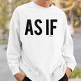 Clueless As If Simplified Type Sweatshirt Gifts for Him