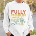 Fully Vaccinated By The Blood Of Jesus Funny Christian Tshirt Sweatshirt Gifts for Him