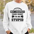I Disagree But I Respect Your Right V2 Sweatshirt Gifts for Him