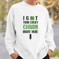 I Got Your Lucky Charm Right Here St Pattys Day V2 Men Women Sweatshirt Graphic Print Unisex Gifts for Him