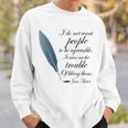 Jane Austen Funny Agreeable Quote Sweatshirt Gifts for Him
