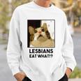 Lesbian Eat What Funny Cat Sweatshirt Gifts for Him