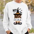 Not Your Basic Witch Halloween Costume Witch Bat Sweatshirt Gifts for Him