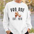 Womens Pro Roe 1973 70S 1970S Rights Vintage Retro Skater Skating Sweatshirt Gifts for Him