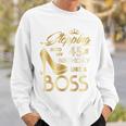 Womens Stepping Into My 45Th Birthday Like A Boss High Heel Shoes Sweatshirt Gifts for Him