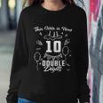 10Th Birthday Funny Gift Great Gift This Girl Is Now 10 Double Digits Cute Gift Sweatshirt Gifts for Her
