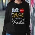 1St Day Of Pre K Pray For My Teacher Sweatshirt Gifts for Her