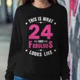 24 And Fabulous 24 Year Old Birthday Happy 24Th Birthday Sweatshirt Gifts for Her