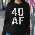 40 Af 40Th Birthday Tshirt Sweatshirt Gifts for Her