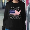 All Lives Matter Except Pro American Sweatshirt Gifts for Her