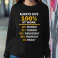 Always Give A 100 At Work Funny Tshirt Sweatshirt Gifts for Her