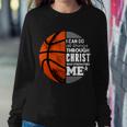 Basketball Faith All Things Through Christ Sweatshirt Gifts for Her