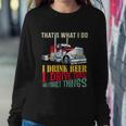 Big Rigs Thats What I Do I Beer I Drive Trucks Gift Sweatshirt Gifts for Her