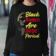 Black Women Are Dope Period Graphic Design Printed Casual Daily Basic Sweatshirt Gifts for Her