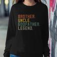 Brother Uncle Godfather Legend Sweatshirt Gifts for Her