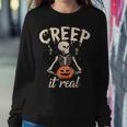 Creep It Real Halloween Funny Skeleton Lover Undead Monster Sweatshirt Gifts for Her