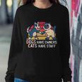 Dogs Have Owners Cats Have Staff Cool Cats And Kittens Pet Meaningful Gift Sweatshirt Gifts for Her