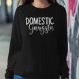 Domestic Gangsta Funny Mom Homemaker Gangster Mothers Day Sweatshirt Gifts for Her