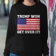 Donald Trump Won Get Over It Usa Flag 45Th President Tshirt Sweatshirt Gifts for Her