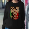 Dope Black Dad Fathers Day Tshirt Sweatshirt Gifts for Her