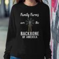 Family Farms Are The Backbone Of America Farm Lover Farming Sweatshirt Gifts for Her